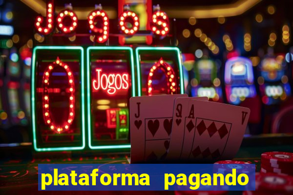 plataforma pagando no cadastro bet